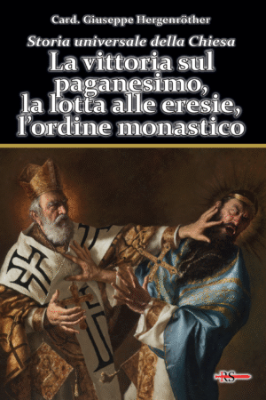 La vittoria sul paganesimo, la lotta alle eresie, l’ordine monastico (Vol. 2 di Storia universale della Chiesa)