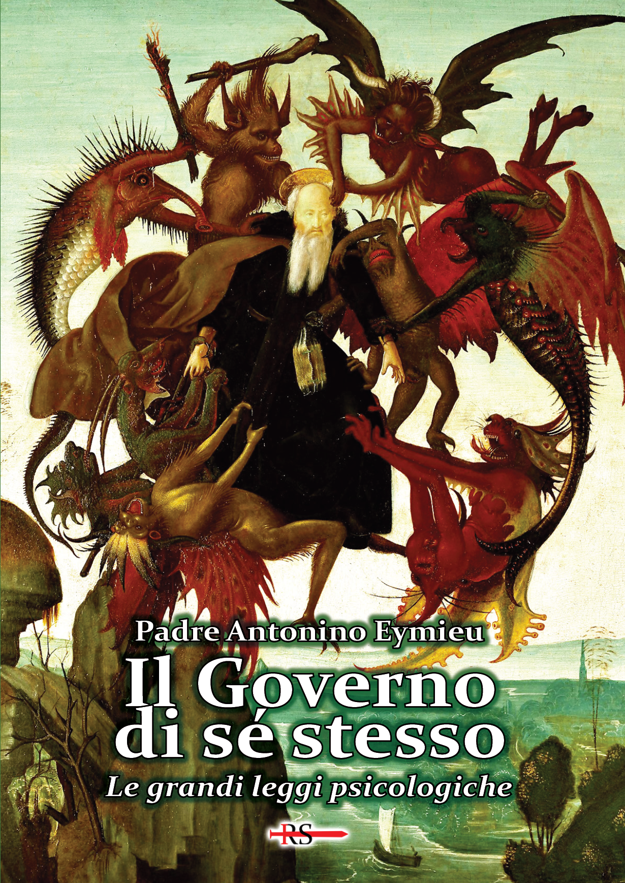 Il Governo di sé stesso. Le grandi leggi psicologiche (saggio di psicologia pratica)