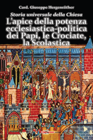 L’apice della potenza ecclesiastica-politica dei Papi, le Crociate, la Scolastica (Vol. 5 di Storia Universale della Chiesa)