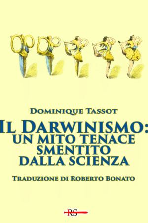 Il Darwinismo: un mito tenace smentito dalla scienza