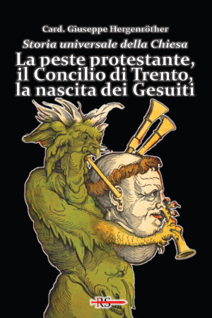 La peste protestante, il Concilio di Trento, la nascita dei Gesuiti (Vol. 9 di Storia Universale della Chiesa)