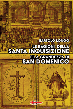 Le ragioni della Santa Inquisizione e la grandezza di San Domenico