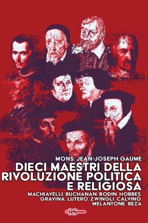 Dieci maestri della Rivoluzione politica e religiosa