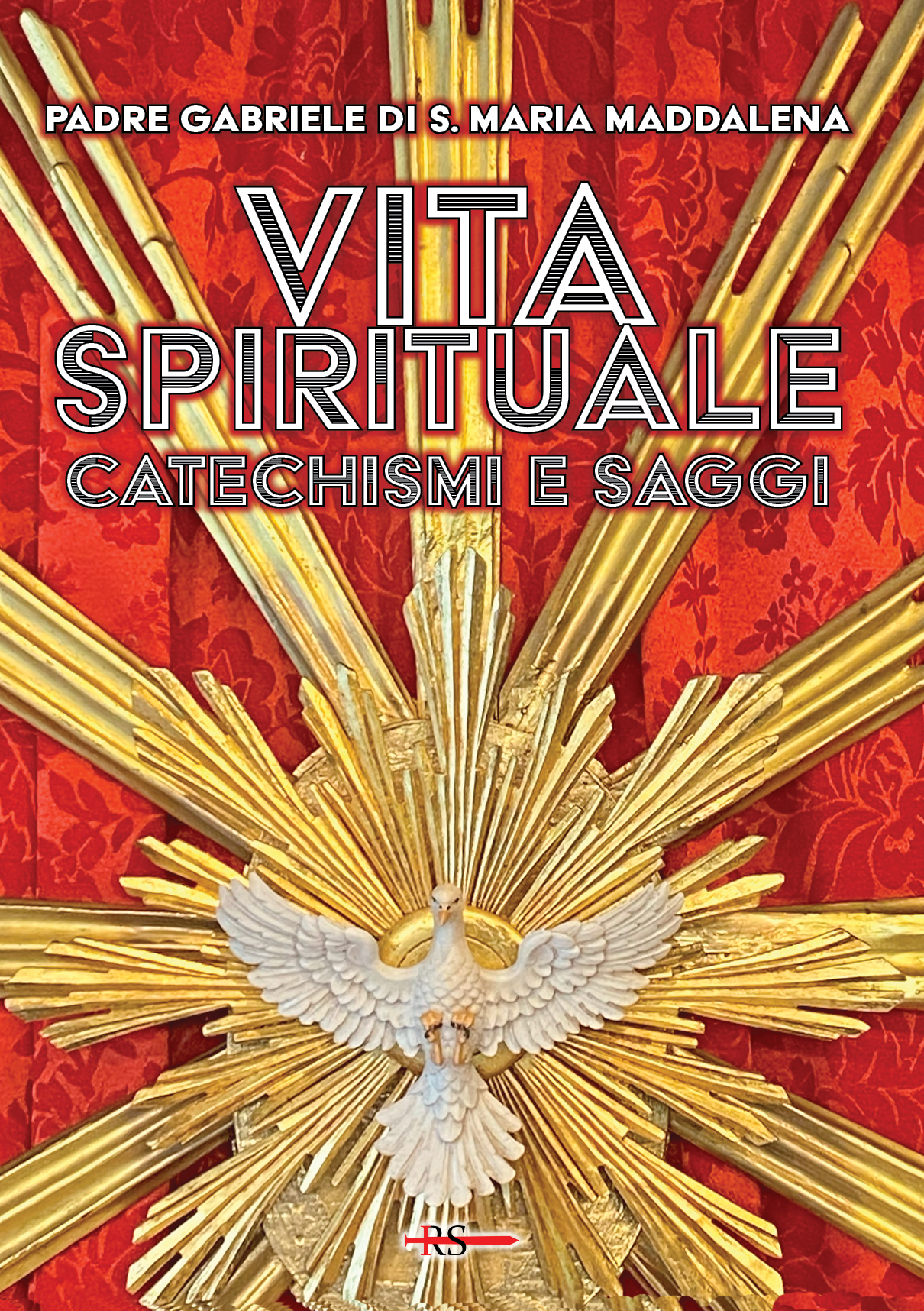 Vita spirituale. Catechismi e saggi
